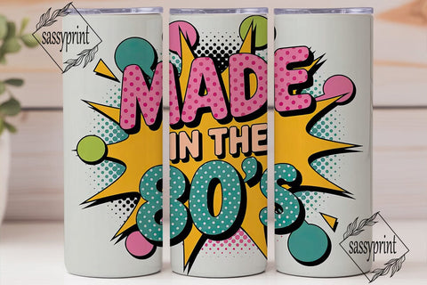 Made in the 80's Tumbler Wrap Sublimation sassyprint 
