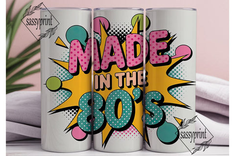Made in the 80's Tumbler Wrap Sublimation sassyprint 