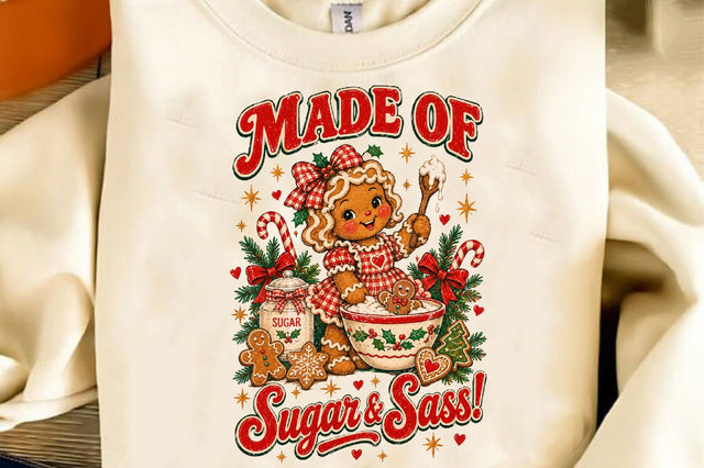 Made of Sugar and Sass Gingerbread PNG Sublimation SVGista 