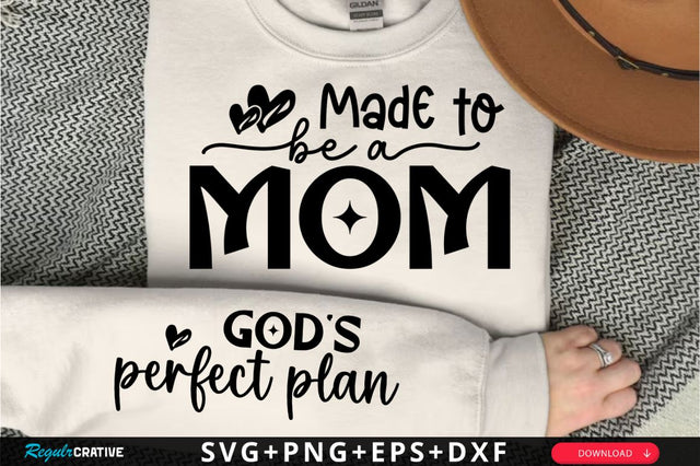 Made To Be A Mom Sleeve SVG Design SVG Regulrcrative 