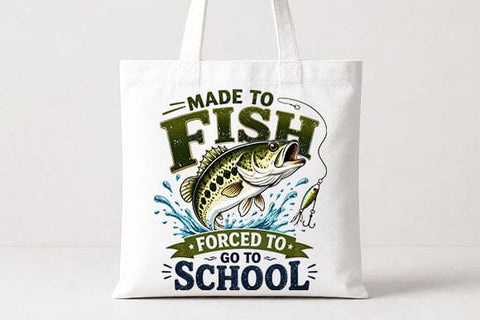 Made To Fish Forced To Go To School PNG | Funny Fishing Design SVG BillahCrafts 