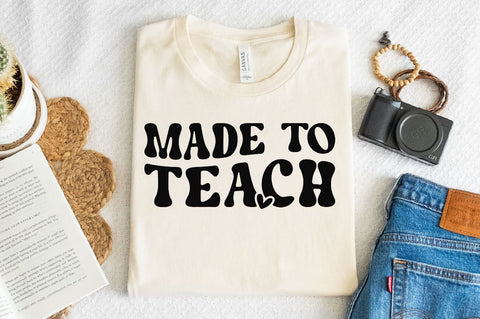 Made to teach Sleeve SVG Design, Inspirational sleeve SVG, Motivational Sleeve SVG Design, Positive Sleeve SVG SVG Regulrcrative 