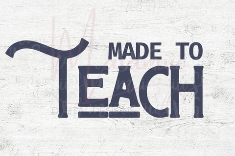 Made to Teach Svg Design, Teacher Svg, Back To School Svg SVG MaiamiiiSVG 
