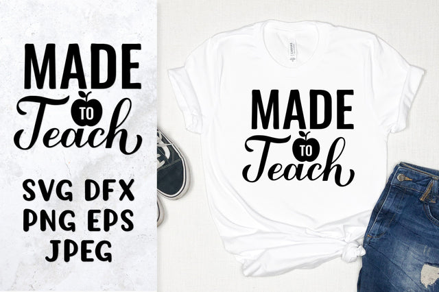 Made to teach SVG. Funny teacher quote. Teachers Day gift SVG LaBelezoka 