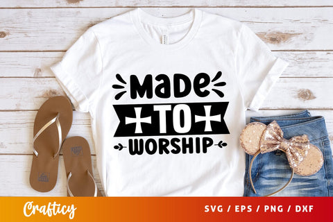 MADE TO WORSHIP Design SVG Designangry 