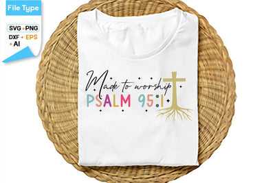 Made To Worship Psalm 951 SVG Cut File, SVGs,Quotes and Sayings,Food & Drink,On Sale, Print & Cut SVG DesignPlante 503 