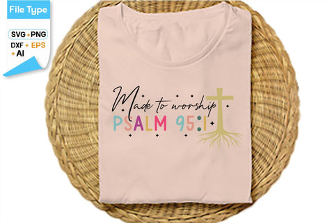 Made To Worship Psalm 951 SVG Cut File, SVGs,Quotes and Sayings,Food & Drink,On Sale, Print & Cut SVG DesignPlante 503 