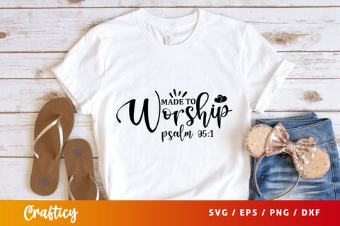 made to worship psalm 951 Svg Design SVG Designangry 