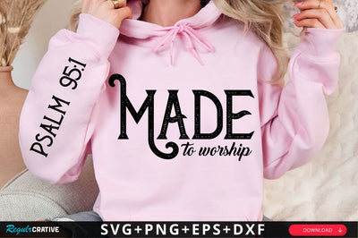Made To Worship Sleeve SVG Design SVG Regulrcrative 