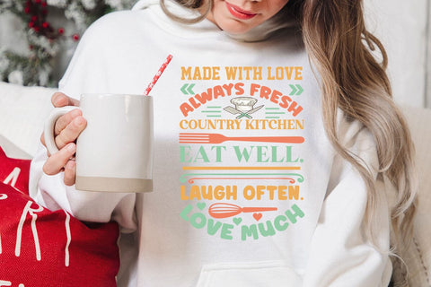 Made With Love Always Fresh Country Kitchen Eat Well. Laugh Often. Love Much SVG Angelina750 