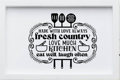 Made with love always fresh country kitchen eat well laugh often love much SVG Angelina750 