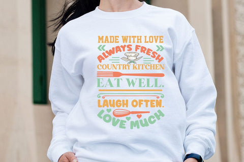 Made With Love Always Fresh Country Kitchen Eat Well. Laugh Often. Love Much SVG Angelina750 