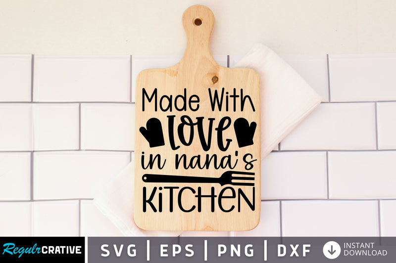 Made with love in nanas kitchen SVG design SVG Regulrcrative 
