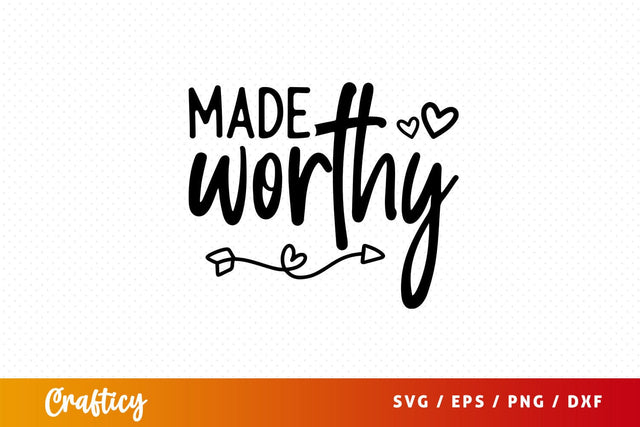 Made worthy Svg Design SVG Designangry 