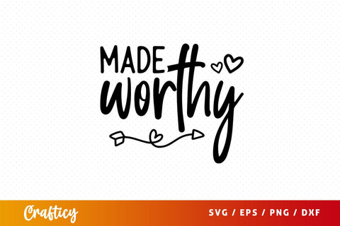 Made worthy Svg Design SVG Designangry 