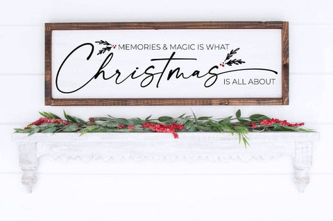 Magic and Memories Are What Christmas Is About SVG SVG Pickled Thistle Creative 