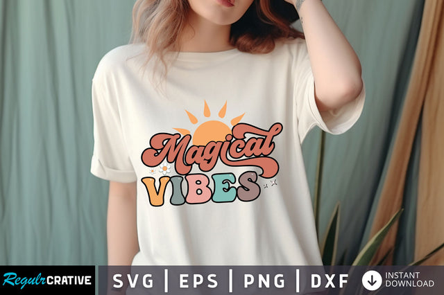 Magical Vibes SVG Design SVG Regulrcrative 