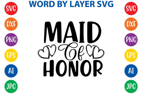 Maid Of Honor SVG DESIGN SVG Rafiqul20606 