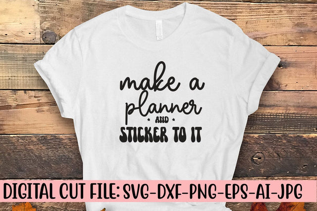 Make A Planner And Sticker To It SVG Cut File SVG Syaman 