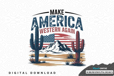 Make america western again sublimation png design Sublimation Regulrcrative 
