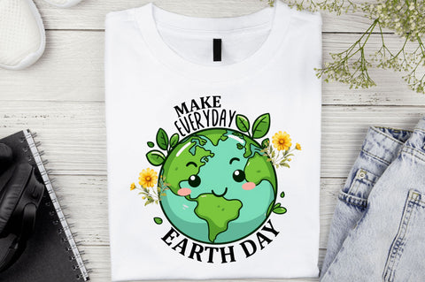 Make everyday earth day Sublimation Design Sublimation Regulrcrative 