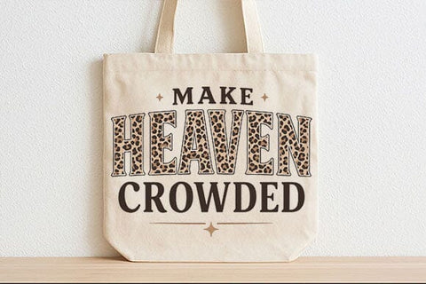 Make Heaven Crowded PNG Leopard Christian Faith Design SVG BillahCrafts 