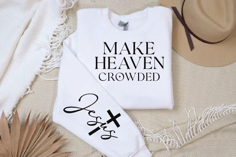 Make heaven crowded Sleeve SVG Design, Christian Sleeve SVG, Faith SVG Design, Jesus Sleeve SVG SVG Regulrcrative 