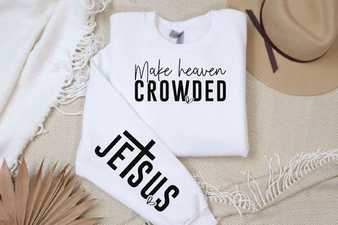 Make heaven crowded Sleeve SVG Design, Christian Sleeve SVG, Faith SVG Design, Jesus Sleeve SVG SVG Regulrcrative 