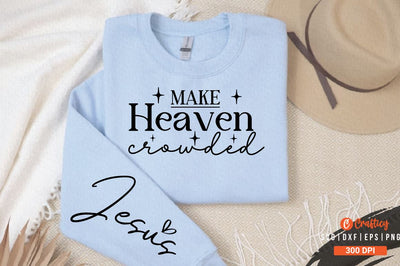 Make Heaven crowded Sleeve SVG Design SVG Designangry 