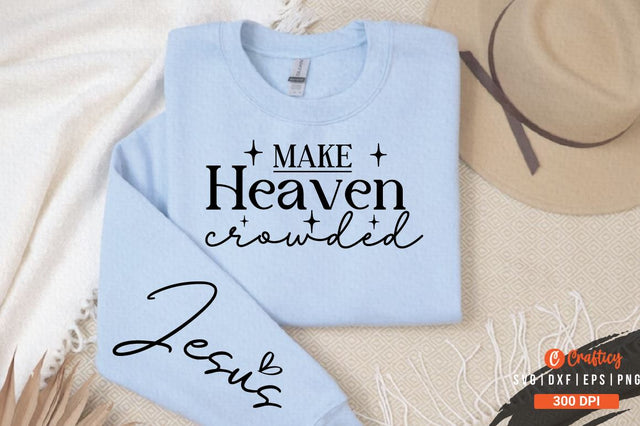 Make Heaven crowded Sleeve SVG Design SVG Designangry 