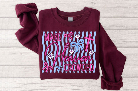 Make Heaven Crowded SVG, Preppy Christian Bow SVG PNG SVG SVG Studio 
