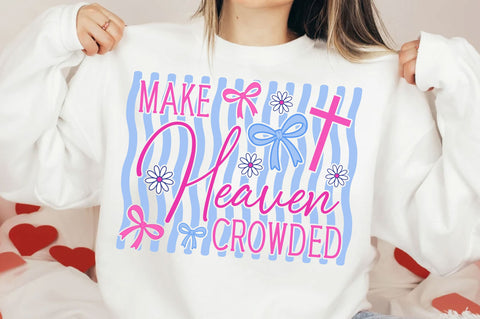 Make Heaven Crowded SVG, Preppy Christian Bow SVG PNG SVG SVG Studio 