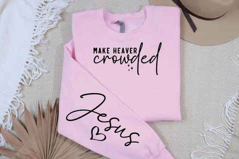 Make heaver crowded Sleeve SVG Design SVG Designangry 