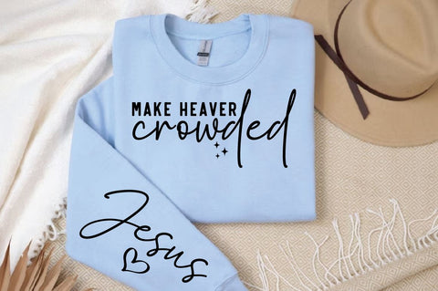 Make heaver crowded Sleeve SVG Design SVG Designangry 