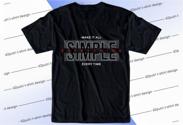 Make It All Simple SVG, Inspirational Quotes, Motivatinal Quote Sublimation PNG T shirt Designs, Sayings SVG, Positive Vibes, SVG D2PUTRI Designs 
