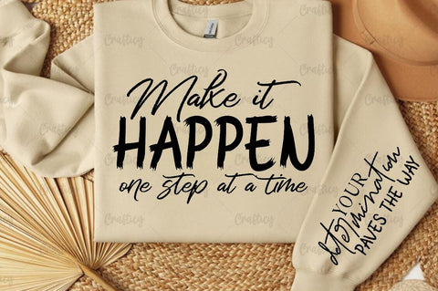 Make it happen one step at a time Sleeve SVG Design SVG Designangry 
