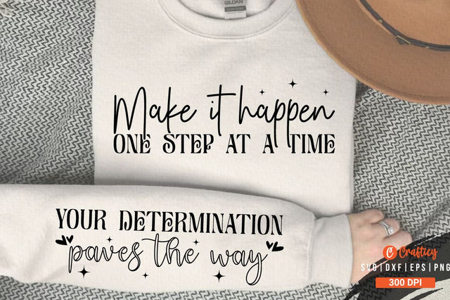 Make it happen one step at a time Sleeve SVG Drsign SVG Designangry 