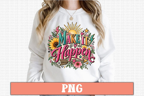 Make It Happen PNG Sublimation Craftlabsvg24 