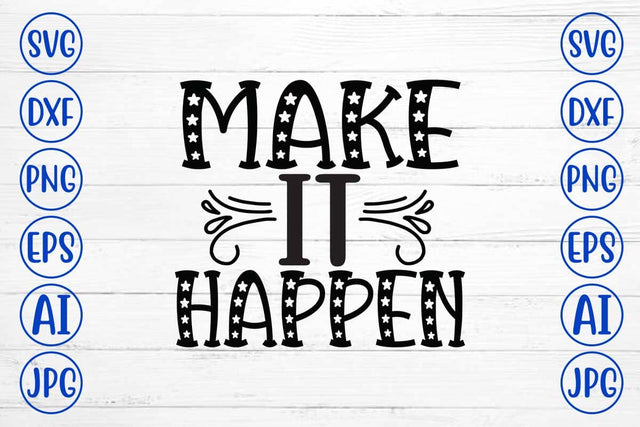 Make It Happen SVG Cut File SVG Syaman 