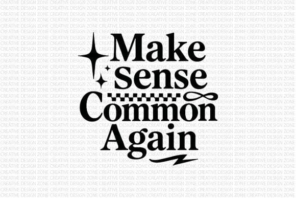 Make Sense Common Again PNG SVG BillahCrafts 