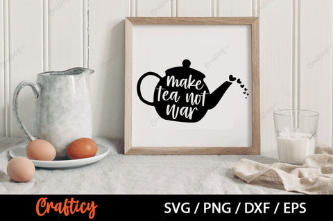 Make tea not War SVG Design SVG Designangry 