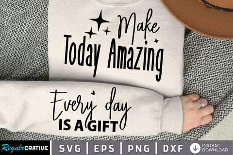 Make Today Amazing Sleeve SVG, Boho Inspirational SVG, Love Yourself SVG, Positive Quotes SVG Design SVG Regulrcrative 