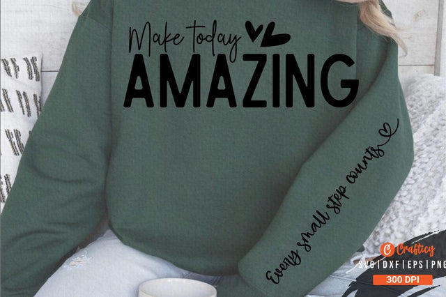 Make today amazing Sleeve SVG Design SVG Designangry 