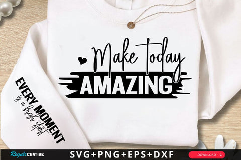 Make Today Amazing Sleeve SVG Design SVG Regulrcrative 