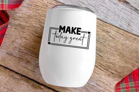 Make today great SVG Angelina750 