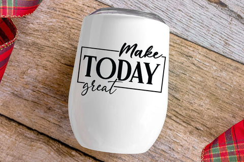 Make today great SVG Angelina750 