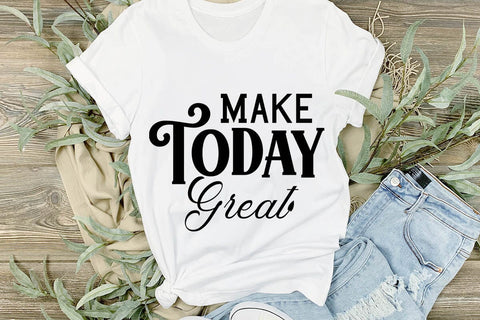 Make Today Great SVG Angelina750 