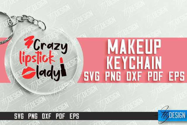 Make Up Keychain Design | Round Keychain Designs | Quotes SVG File SVG Fly Design 