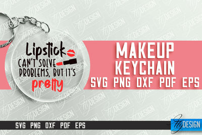 Make Up Keychain Design | Round Keychain Designs | Quotes SVG File SVG Fly Design 