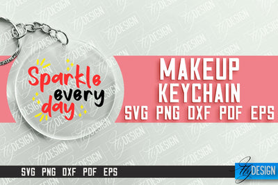 Make Up Keychain Design | Round Keychain Designs | Quotes SVG File SVG Fly Design 